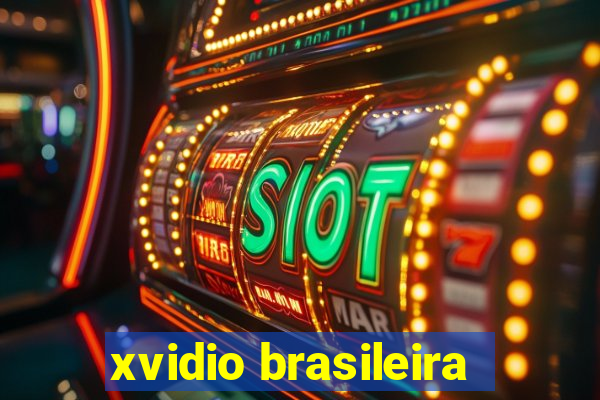 xvidio brasileira